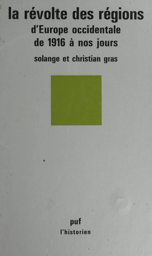 La Révolte des régions d'Europe occidentale de 1916 à nos jours - Solange Gras, Christian Gras - Presses universitaires de France (réédition numérique FeniXX)