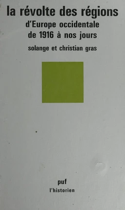 La Révolte des régions d'Europe occidentale de 1916 à nos jours