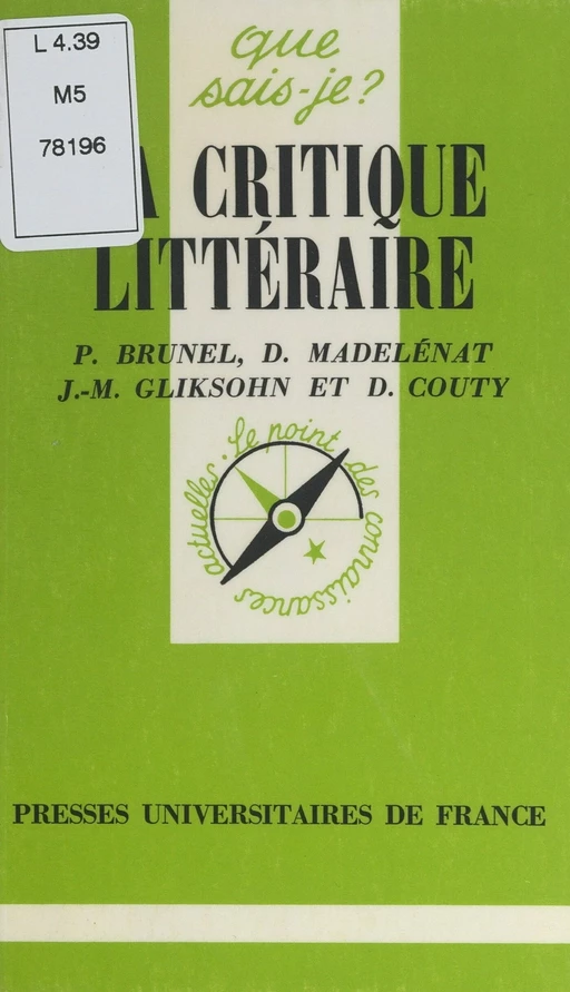 La Critique littéraire - Pierre Brunel, Jean-Michel Gliksohn, Daniel Couty - Presses universitaires de France (réédition numérique FeniXX)