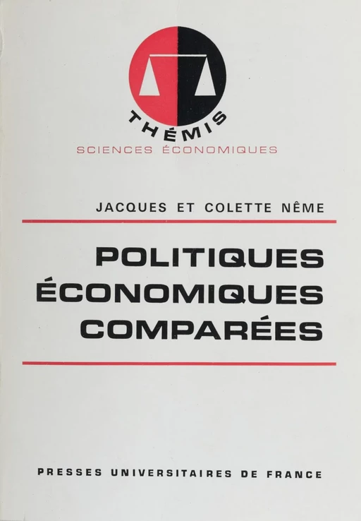 Politiques économiques comparées - Jacques Nême, Colette Nême - Presses universitaires de France (réédition numérique FeniXX)