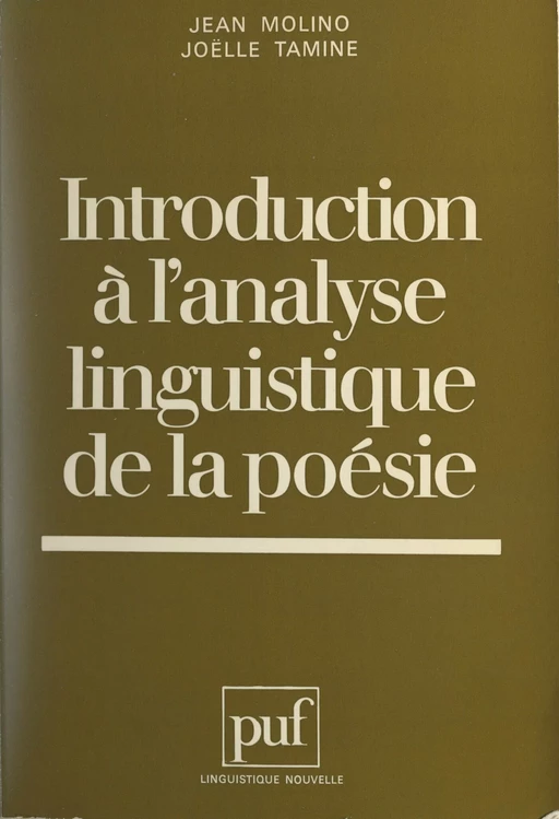 Introduction à l'analyse linguistique de la poésie - Jean Molino, Joëlle Tamine - Presses universitaires de France (réédition numérique FeniXX)