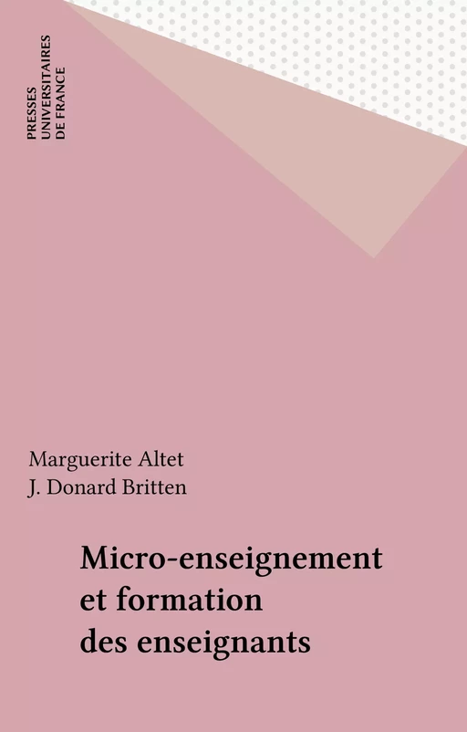 Micro-enseignement et formation des enseignants - Marguerite Altet, J. Donard Britten - Presses universitaires de France (réédition numérique FeniXX)