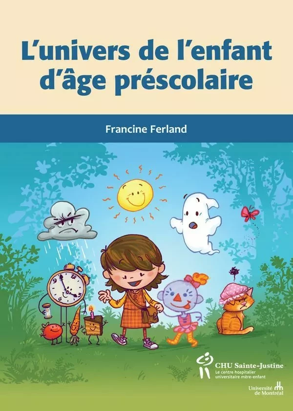 L'univers de l'enfant d'âge préscolaire - Francine Ferland - Éditions du CHU Sainte-Justine