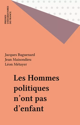 Les Hommes politiques n'ont pas d'enfant