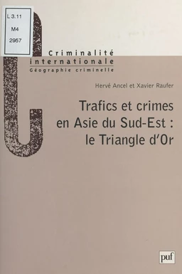 Trafics et crimes en Asie du Sud-Est : le Triangle d'or