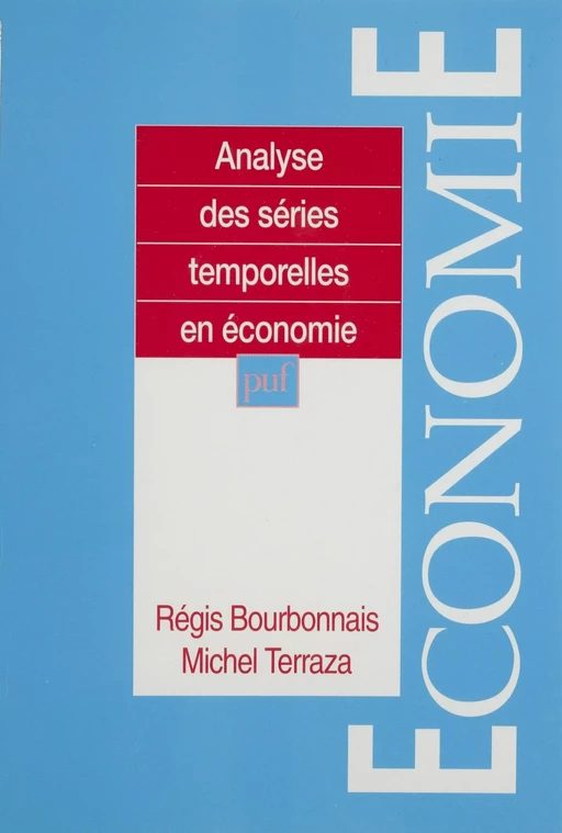 Analyse des séries temporelles en économie - Régis Bourbonnais, Michel Terraza - Presses universitaires de France (réédition numérique FeniXX)