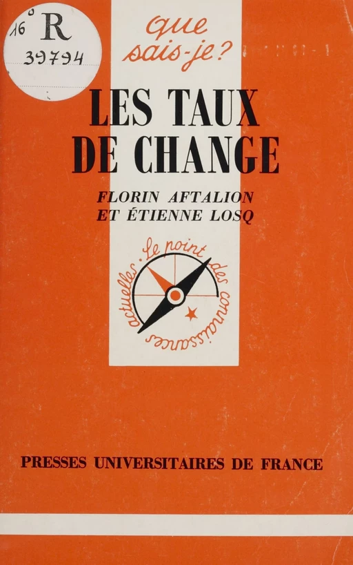 Les Taux de change - Florin Aftalion, Etienne Losq - Presses universitaires de France (réédition numérique FeniXX)