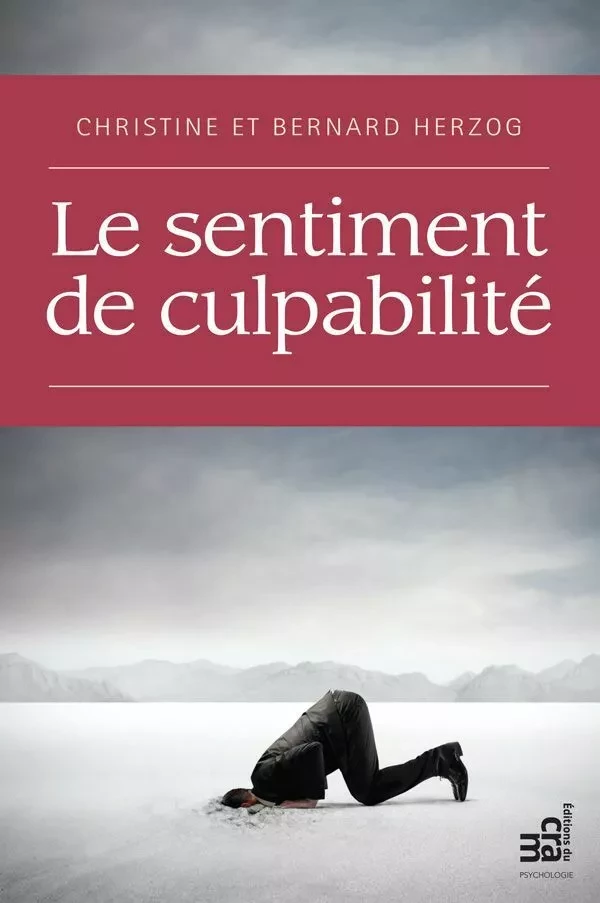 Le sentiment de culpabilité - Bernard Herzog, Christine Herzog - Éditions du CRAM