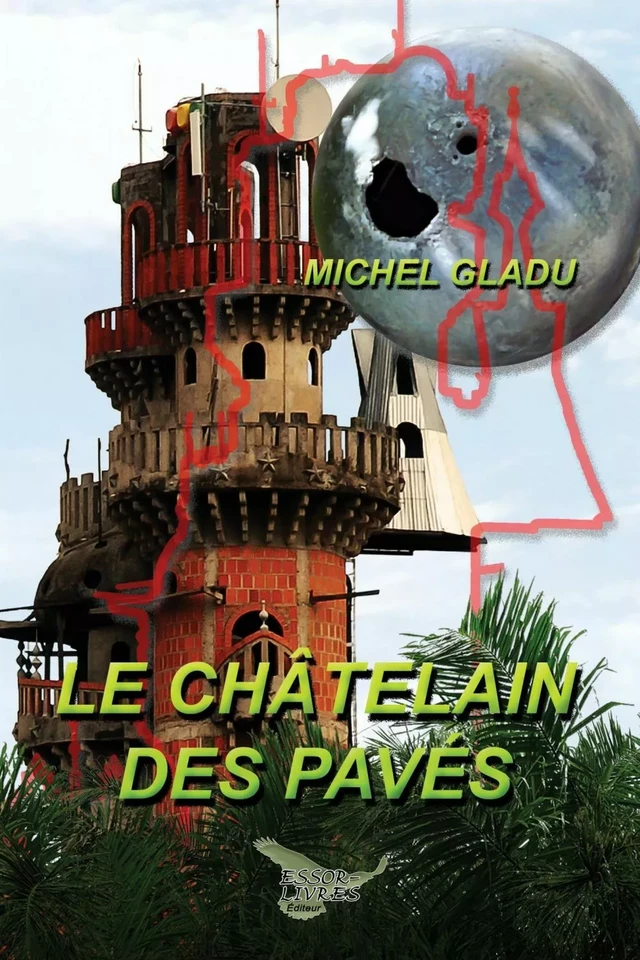 Le châtelain des pavés - Michel Gladu - Distribulivre