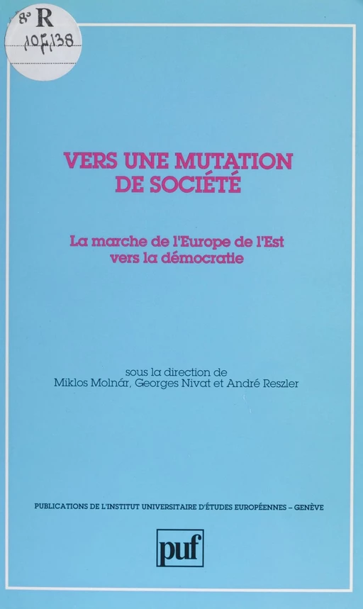 La Marche de l'Europe de l'Est vers la démocratie - Miklós Molnár, André Reszler - Presses universitaires de France (réédition numérique FeniXX)