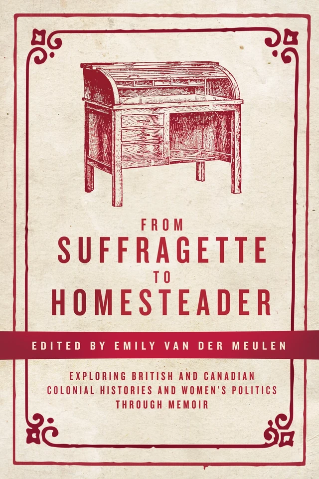 From Suffragette to Homesteader - Emily van der Meulen - Fernwood Publishing