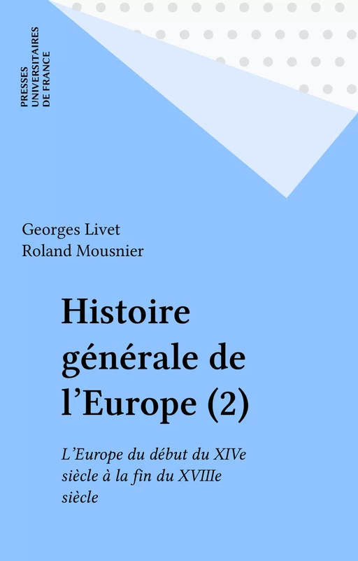 Histoire générale de l'Europe (2) - Georges Livet, Roland Mousnier - Presses universitaires de France (réédition numérique FeniXX)