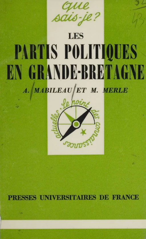 Les Partis politiques en Grande Bretagne - Albert Mabileau, Marcel Merle - Presses universitaires de France (réédition numérique FeniXX)