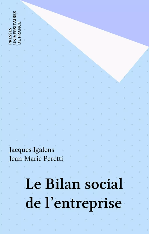 Le Bilan social de l'entreprise - Jacques Igalens, Jean-Marie Peretti - Presses universitaires de France (réédition numérique FeniXX)