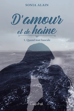 D'amour et de haine T.1