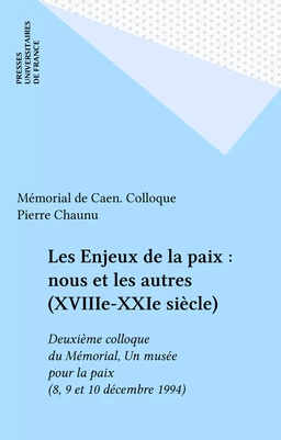 Les Enjeux de la paix : nous et les autres (XVIIIe-XXIe siècle)