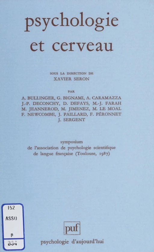 Psychologie et cerveau - Xavier Seron,  Association de psychologie scientifique de langue française - Presses universitaires de France (réédition numérique FeniXX)