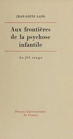 Aux frontières de la psychose infantile