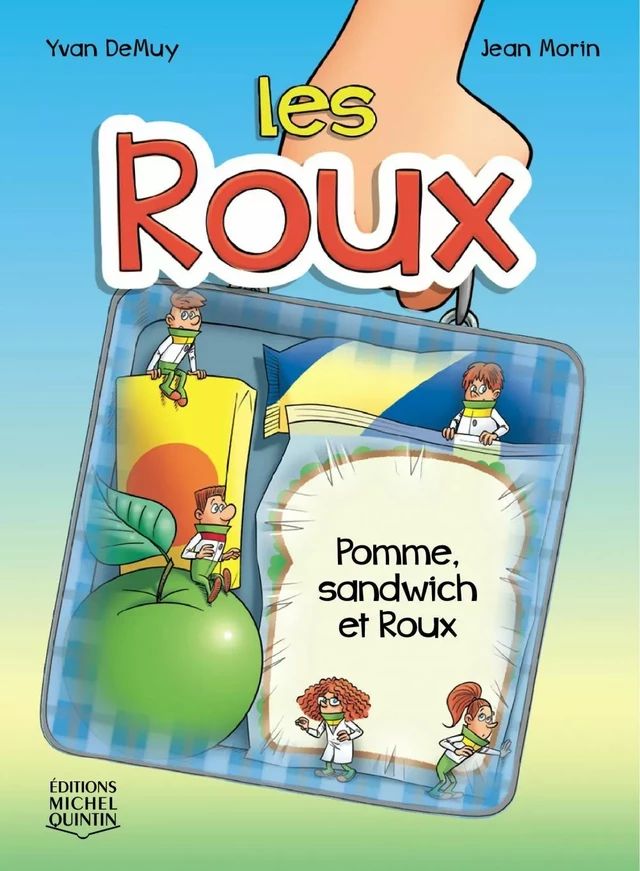 Pomme, sandwich et Roux - Yvan DeMuy - Éditions Michel Quintin