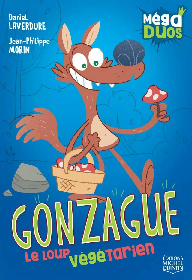 MégaDUOS 1 - Gonzague, le loup végétarien - Daniel Laverdure - Éditions Michel Quintin