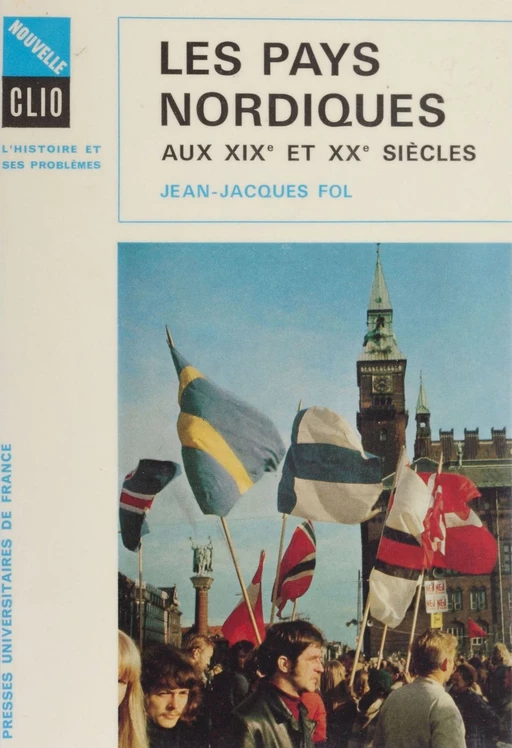 Les Pays nordiques aux XIXe et XXe siècles - Jean-Jacques Fol - Presses universitaires de France (réédition numérique FeniXX)