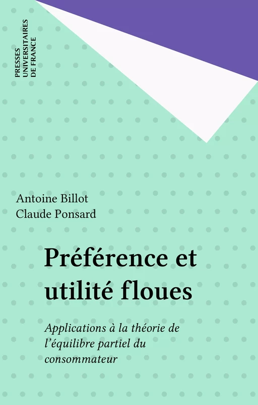 Préférence et utilité floues - Antoine Billot - Presses universitaires de France (réédition numérique FeniXX)