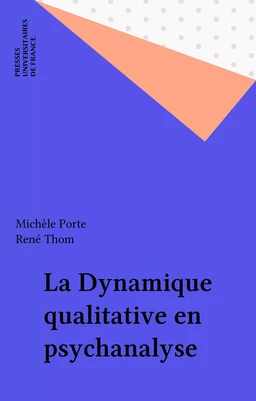 La Dynamique qualitative en psychanalyse