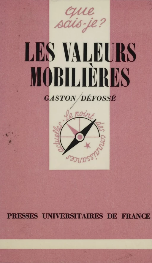 Les Valeurs mobilières - Gaston Défossé - Presses universitaires de France (réédition numérique FeniXX)