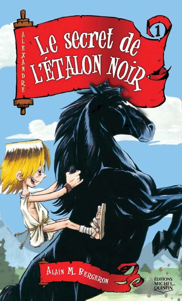 Le secret de l'étalon noir - Alain M. Bergeron - Éditions Michel Quintin