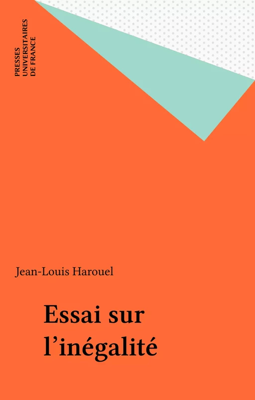 Essai sur l'inégalité - Jean-Louis Harouel - Presses universitaires de France (réédition numérique FeniXX)