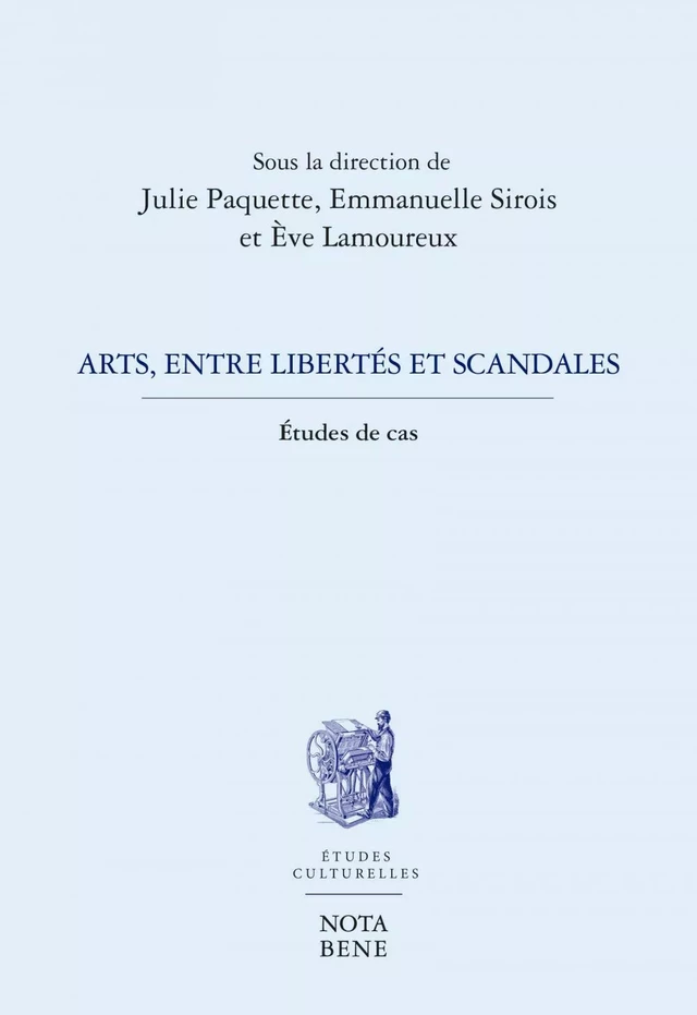 Arts, entre libertés et scandales -  - Groupe Nota bene