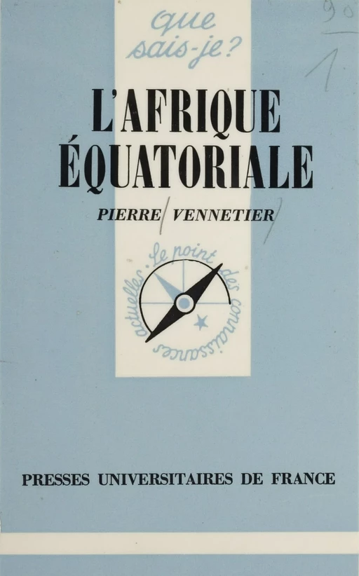 L'Afrique équatoriale - Pierre Vennetier - Presses universitaires de France (réédition numérique FeniXX)