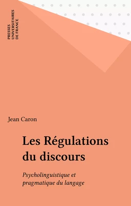 Les Régulations du discours