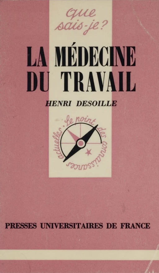 La Médecine du travail - Henri Desoille - Presses universitaires de France (réédition numérique FeniXX)