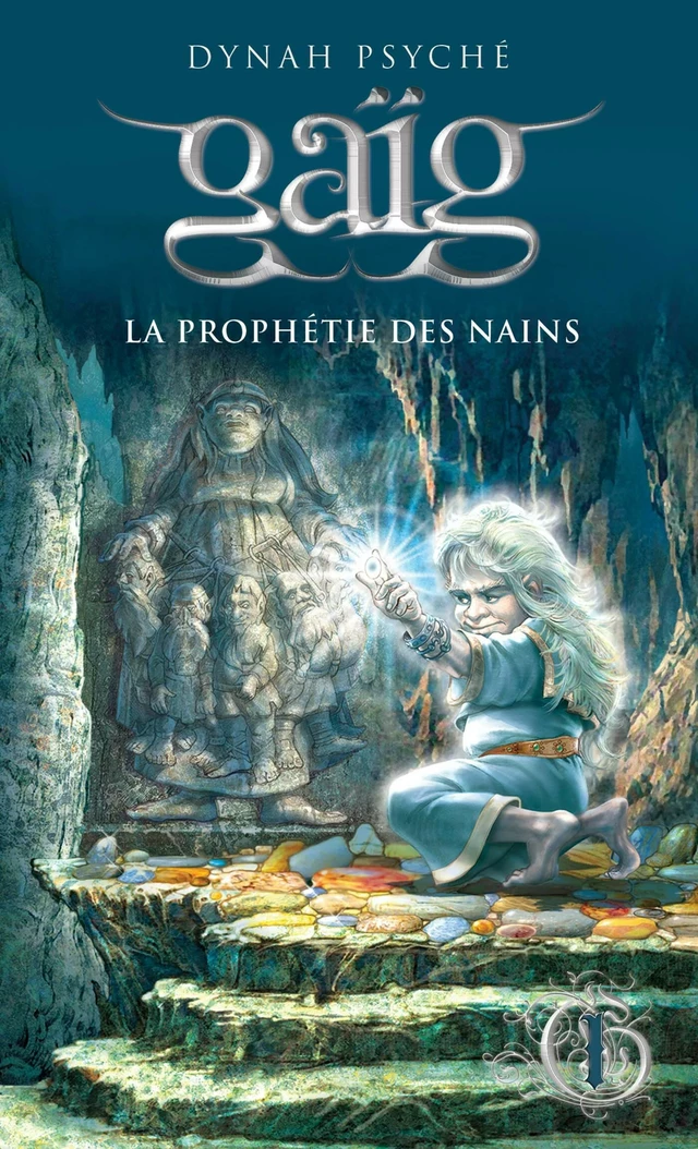 La prophétie des Nains - Dynah Psyché - Éditions Michel Quintin