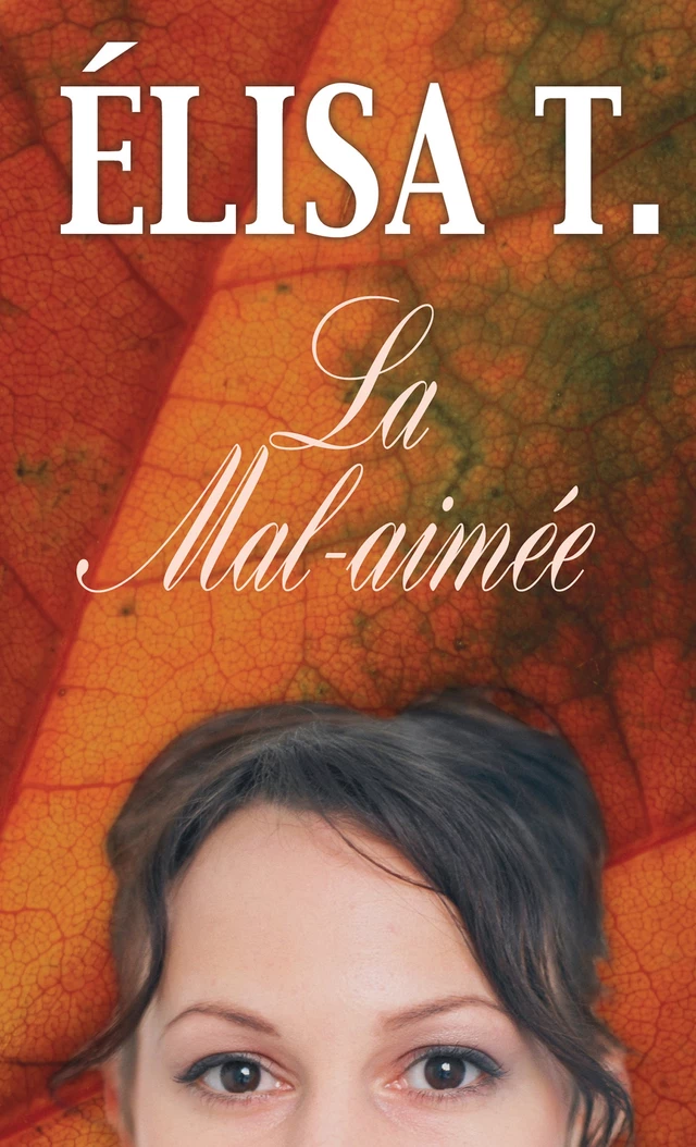 La Mal-aimée - Élisa T. - Éditions JCL