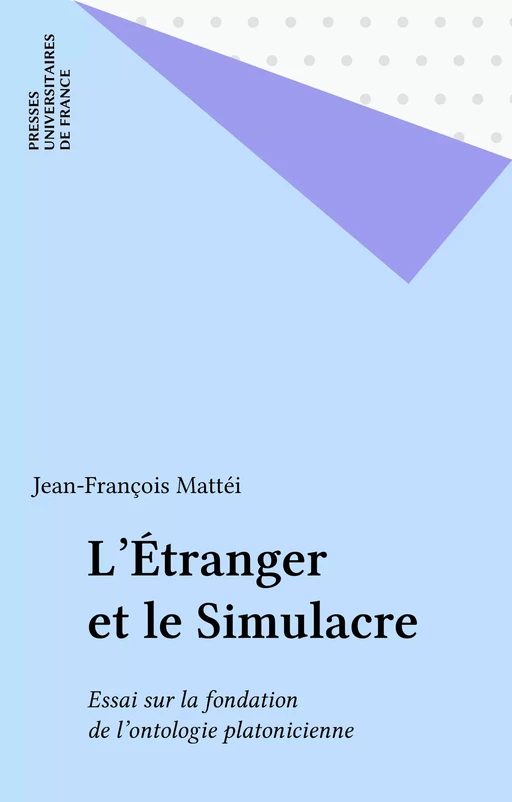 L'Étranger et le Simulacre - Jean-François Mattéi - Presses universitaires de France (réédition numérique FeniXX)