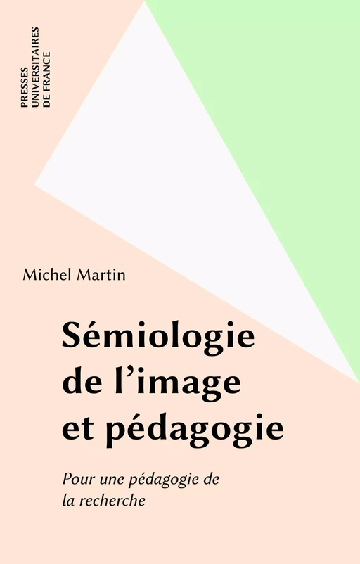 Sémiologie de l'image et pédagogie - Michel Louis Martin - Presses universitaires de France (réédition numérique FeniXX)