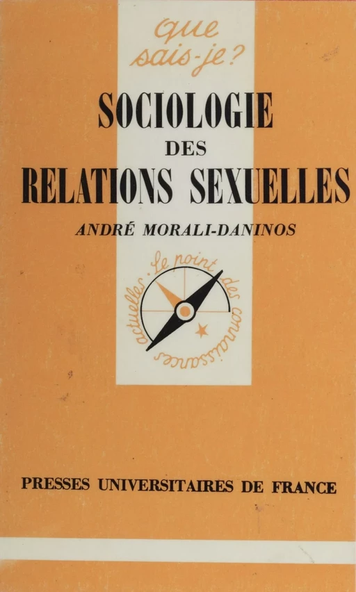 Sociologie des relations sexuelles - André Morali-Daninos - Presses universitaires de France (réédition numérique FeniXX)