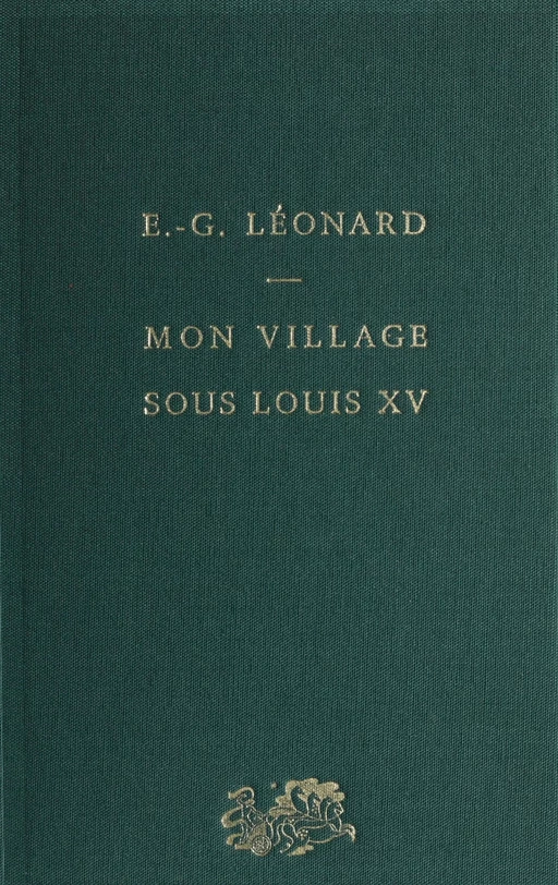 Mon village sous Louis XV - Emile G. Léonard - Presses universitaires de France (réédition numérique FeniXX)