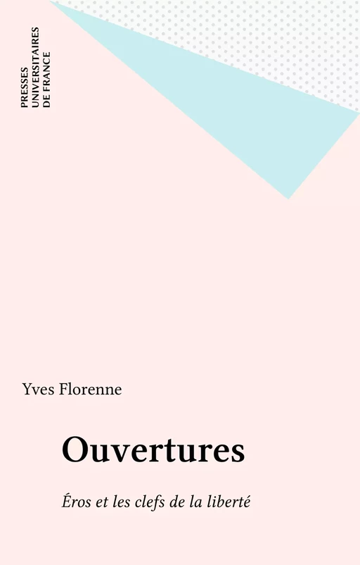 Ouvertures - Yves Florenne - Presses universitaires de France (réédition numérique FeniXX)