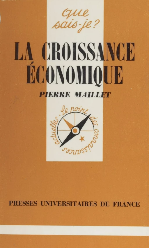 La Croissance économique - Pierre Maillet - Presses universitaires de France (réédition numérique FeniXX)