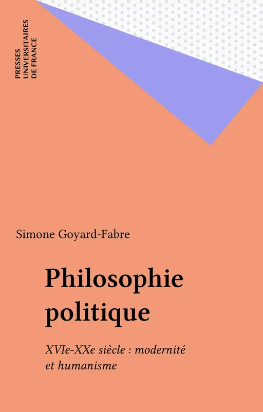 Philosophie politique - Simone Goyard-Fabre - Presses universitaires de France (réédition numérique FeniXX)