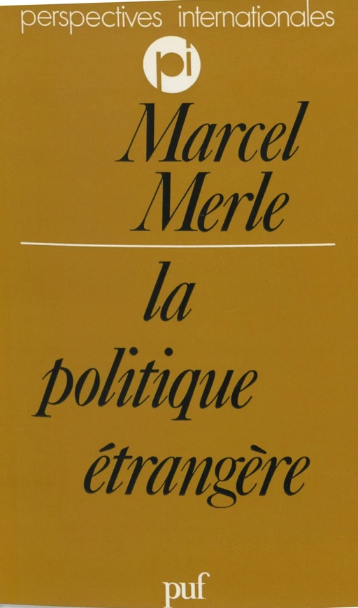 La Politique étrangère - Marcel Merle - Presses universitaires de France (réédition numérique FeniXX)