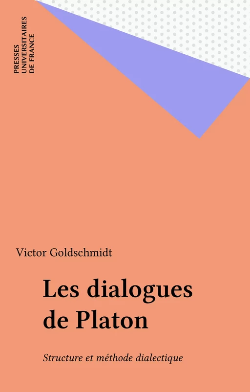 Les dialogues de Platon - Victor Goldschmidt - Presses universitaires de France (réédition numérique FeniXX)