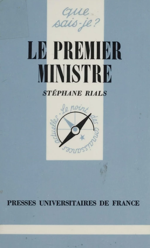 Le Premier ministre - Stéphane Rials - Presses universitaires de France (réédition numérique FeniXX)