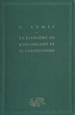 Le Problème de l'inconscient et le cartésianisme