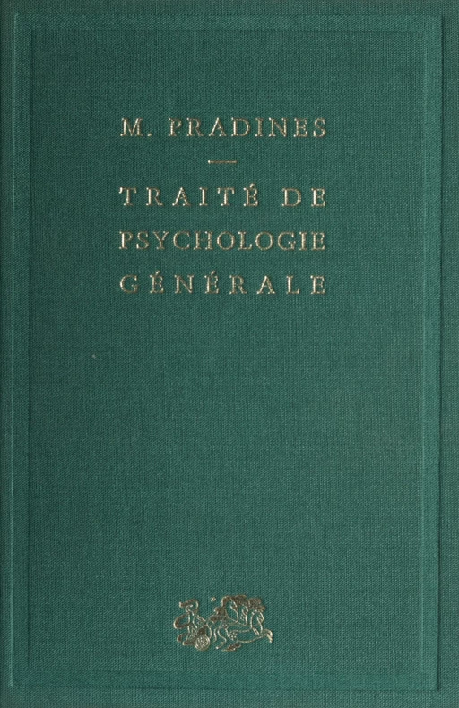 Traité de psychologie générale - Maurice Pradines - Presses universitaires de France (réédition numérique FeniXX)