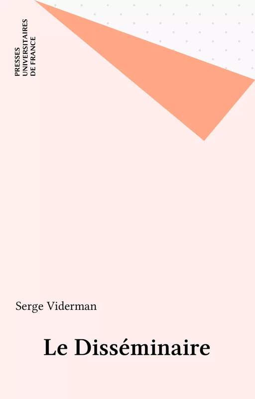 Le Disséminaire - Serge Viderman - Presses universitaires de France (réédition numérique FeniXX)