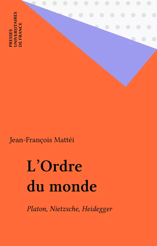 L'Ordre du monde - Jean-François Mattéi - Presses universitaires de France (réédition numérique FeniXX)